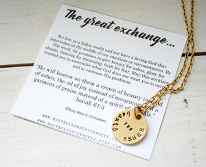 Beauty for ashes, faith for fear, dancing for mourning, glory for shame - The great exchange - Faith Jewelry, Christian Necklace