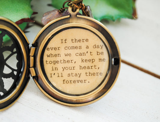 Quote Locket - Winnie the Pooh - If ever If there ever comes a day when we can't be together, keep me in your heart...